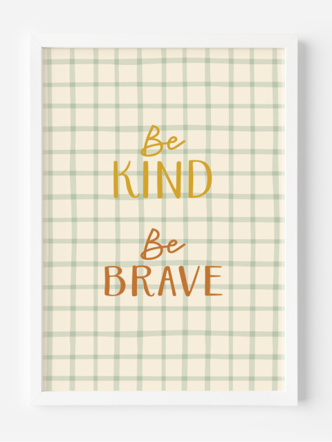 Minimalistyczny napis 'Be KIND Be BRAVE' Minimalistyczny napis 'Be KIND Be BRAVE'