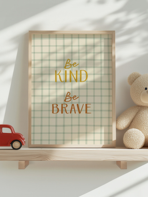 Minimalistyczny napis 'Be KIND Be BRAVE' Minimalistyczny napis 'Be KIND Be BRAVE'